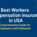 Best Workers Compensation Insurance in USA – Comprehensive Guide for Employers and Employees